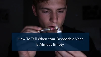 Jak zjistit, kdy je vaše jednorázové vape téměř prázdné