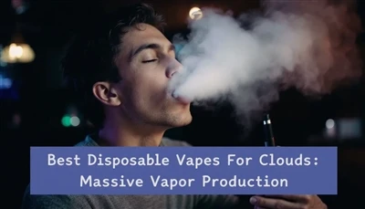 Nejlepší jednorázové vapy pro mraky: Masivní produkce páry